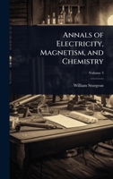 Annals of Electricity, Magnetism, and Chemistry 1023707659 Book Cover