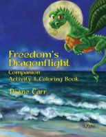 Freedom's Dragonflight Activity & Coloring Book 1536953865 Book Cover