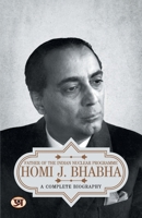 Homi J. Bhabha: A Complete Biography 9355629435 Book Cover