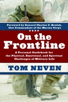 On the Frontline: A Personal Guidebook for the Physical, Emotional, and Spiritual Challenges of Military Life 1400073359 Book Cover