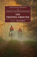 The Testing Ground - The Journey 1937317277 Book Cover