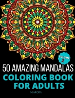 50 Amazing Mandalas Coloring Book For Adults: An Adult Coloring Book With 50 Big And Detailed Mandala Designs, High-Quality Paper, White Background, F B08QFCR4DL Book Cover