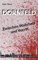 Dornfeld: Zwischen Wahrheit und Verrat (German Edition) 3819263152 Book Cover