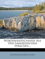 M. Alexander Castr�n's W�rterverzeichnisse Aus Den Samojedischen Sprachen B0CM4BLW31 Book Cover