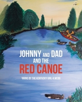 Johnny and Dad and the Red Canoe 1645312739 Book Cover