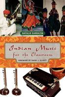 Indian Music for the Classroom 1578868777 Book Cover