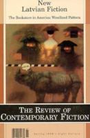 The Review of Contemporary Fiction (Spring 1998): New Latvian Fiction 156478178X Book Cover