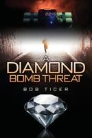 A Diamond Bomb Threat B0B8R6Y214 Book Cover