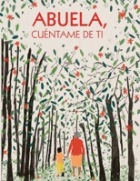 Abuela, cuéntame de ti: 100 preguntas para grabar los recuerdos y las experiencias de tu abuela | Regalos originales para la abuela (Recuerdos de familia) (Spanish Edition) 1915270197 Book Cover