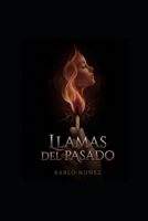 Llamas del Pasado (Spanish Edition) B0GN2B6PZQ Book Cover