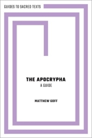 The Apocrypha: A Guide (Guides to Sacred Texts) 0190060735 Book Cover