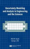 Uncertainty Modeling and Analysis in Engineering and the Sciences 1584886447 Book Cover