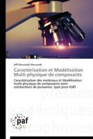 Caracta(c)Risation Et Moda(c)Lisation Multi-Physique de Composants 3838142799 Book Cover