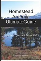 Homestead America Ultimate Guide: Homestead America Top 14 States B0FHG35C3V Book Cover