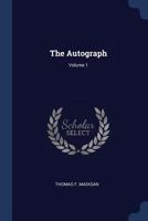 The Autograph, Volume 1 1377032027 Book Cover