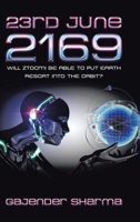 23Rd June 2169: Will Ztocmi Be Able to Put Earth Resort into the Orbit? 1543756093 Book Cover