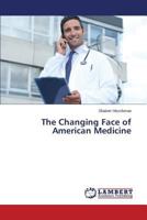 The Changing Face of American Medicine 3659607843 Book Cover
