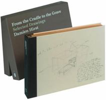 From the Cradle to the Grave: Selected Drawings 1904212069 Book Cover