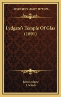 Lydgate's Temple of Glas 1580441173 Book Cover