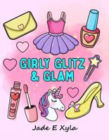 Girly Glitz & Glam: A Bold & Easy Coloring Book B0F9LCBCTX Book Cover