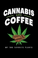 Cannabis and Coffee My Two Favorite Plants: A Cannabis Journal for Medical Marijuana Users 1686569955 Book Cover