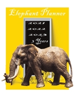 Elephant Planner 2021-2022-2023 3 Years: Planner July 3 Years Large Weekly and Monthly Planner and Organizer 256 Pages B096HXWG32 Book Cover