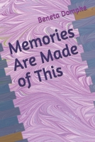 Memories Are Made of This B08PJKJ8GD Book Cover