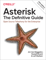 Asterisk: The Definitive Guide: Open Source Telephony for the Enterprise 1492031607 Book Cover