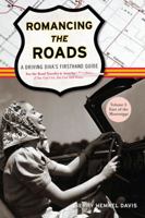 Romancing the Roads, Volume I: A Driving Diva's Firsthand Guide: East of the Mississippi 1589796195 Book Cover