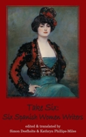 Take Six: Six Spanish Women Writers 1912868768 Book Cover