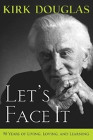 Let's Face It: 90 Years of Living, Loving, and Learning 0470084693 Book Cover