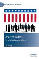 Smarter Ballots: Electoral Realism and Reform 3030130304 Book Cover