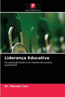 Liderança Educativa: Da aquisição hostil a um sistema de sucesso sustentável 6203501689 Book Cover