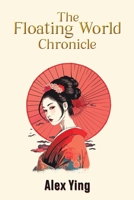 The Floating World Chronicle 1035891506 Book Cover