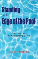 Standing at the Edge of the Pool: Life, Love, Loss And Never Learning to Swim 1625505450 Book Cover