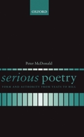 Serious Poetry: Form and Authority from Yeats to Hill 0199235805 Book Cover