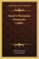 Studi E Polemiche Dantesche (1880) 1165766736 Book Cover