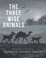 The Three Wise Animals 163692056X Book Cover
