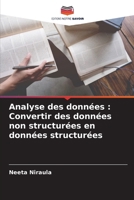 Analyse des données: Convertir des données non structurées en données structurées (French Edition) 6208596041 Book Cover