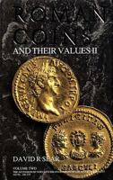 Roman Coins and Their Values, Vol II, The Accession of Nerva to the Overthrow of the Severan Dynasty AD 96 - AD 235 1902040457 Book Cover