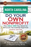 NORTH CAROLINA Do Your Own Nonprofit: The Only GPS You Need for 501c3 Tax Exempt Approval 1633080706 Book Cover
