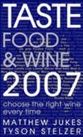 Taste Food & Wine 2007 0977554805 Book Cover