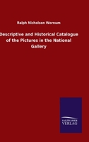 Descriptive and Historical Catalogue of the Pictures in the National Gallery 384605044X Book Cover