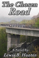The Chosen Road 153485021X Book Cover