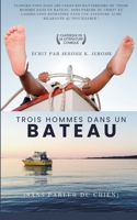Trois hommes dans un bateau (sans parler du chien) (Traduit) 248711603X Book Cover