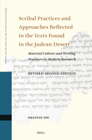 Scribal Practices and Approaches Reflected in the Texts Found in the Judean Desert, Revised Second Edition: Material Culture and Writing Practices in ... (Studies on the Texts of the Desert of Judah) 9004740694 Book Cover