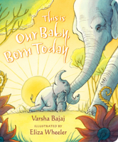 This Is Our Baby, Born Today 1984814133 Book Cover