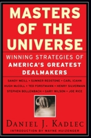 Masters of the Universe: Winning Strategies of America's Greatest Dealmakers 088730933X Book Cover