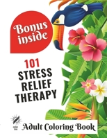 101 Stress Relief Therapy Adult Coloring Book B0CM22HG81 Book Cover