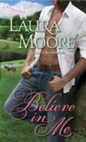 Believe in Me (The Rosewood Trilogy, #2) 1611293650 Book Cover